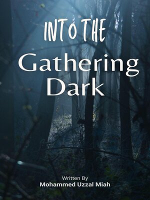 cover image of Into the Gathering Dark